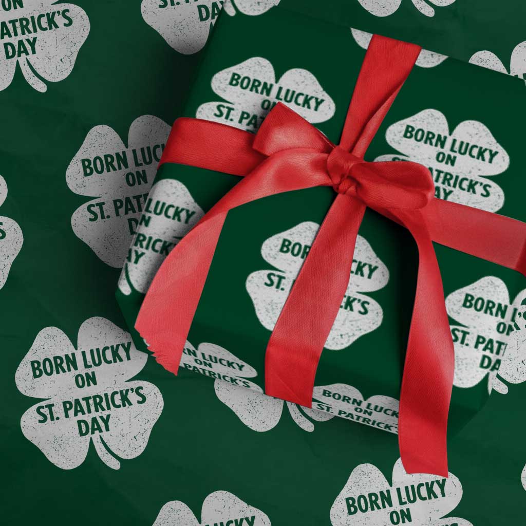 Born Lucky On St Patricks Day Wrapping Paper Roll Irish Birthday Bday Shamrock Clovers TS10 Green Print Your Wear
