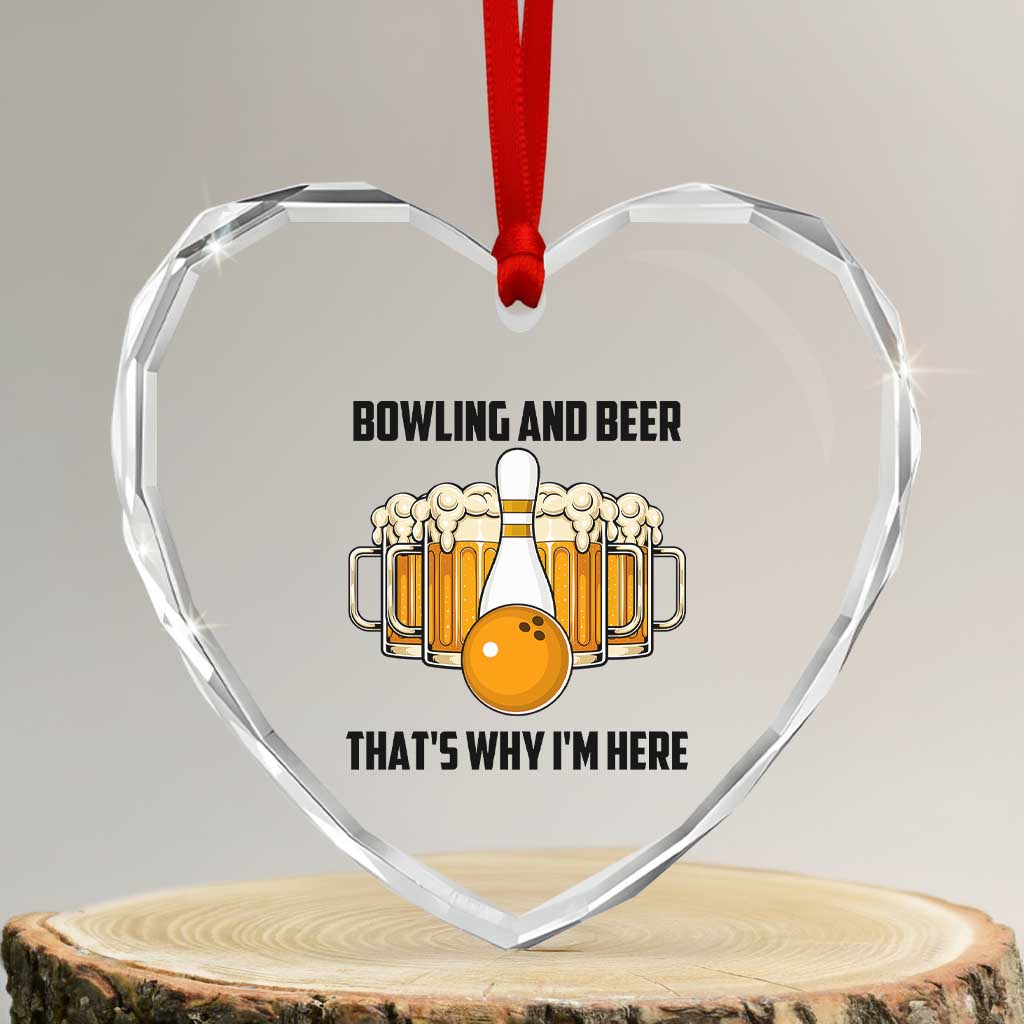 Bowling And Beer That's Why I'm Here Heart Crystal Glass Ornament Drinking Bowling Gift TS12 Transparent Glass 3'' Heart Print Your Wear