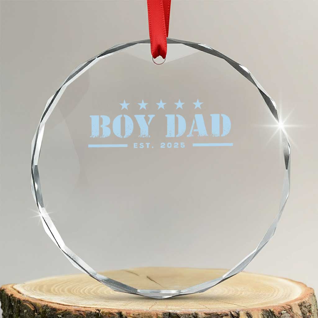 Boy Dad Est 2025 Crystal Glass Ornament Expect Baby Boy Son Father 2025 TS10 Transparent Glass 3'' Circle Print Your Wear