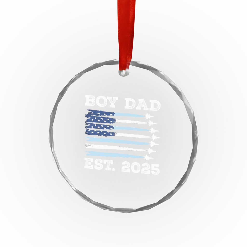 Boy Dad Est 2025 Crystal Glass Ornament Newborn Daddy Father Baby Boy Son USA Flag Fighter Jets TS10 Print Your Wear