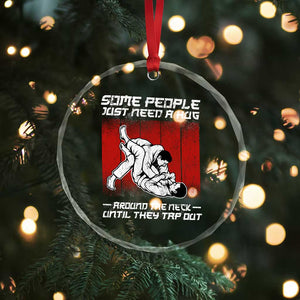 Brazilian Jiu Jitsu Crystal Glass Ornament Some People Just Need A Hug Vintage BJJ TS10 Print Your Wear