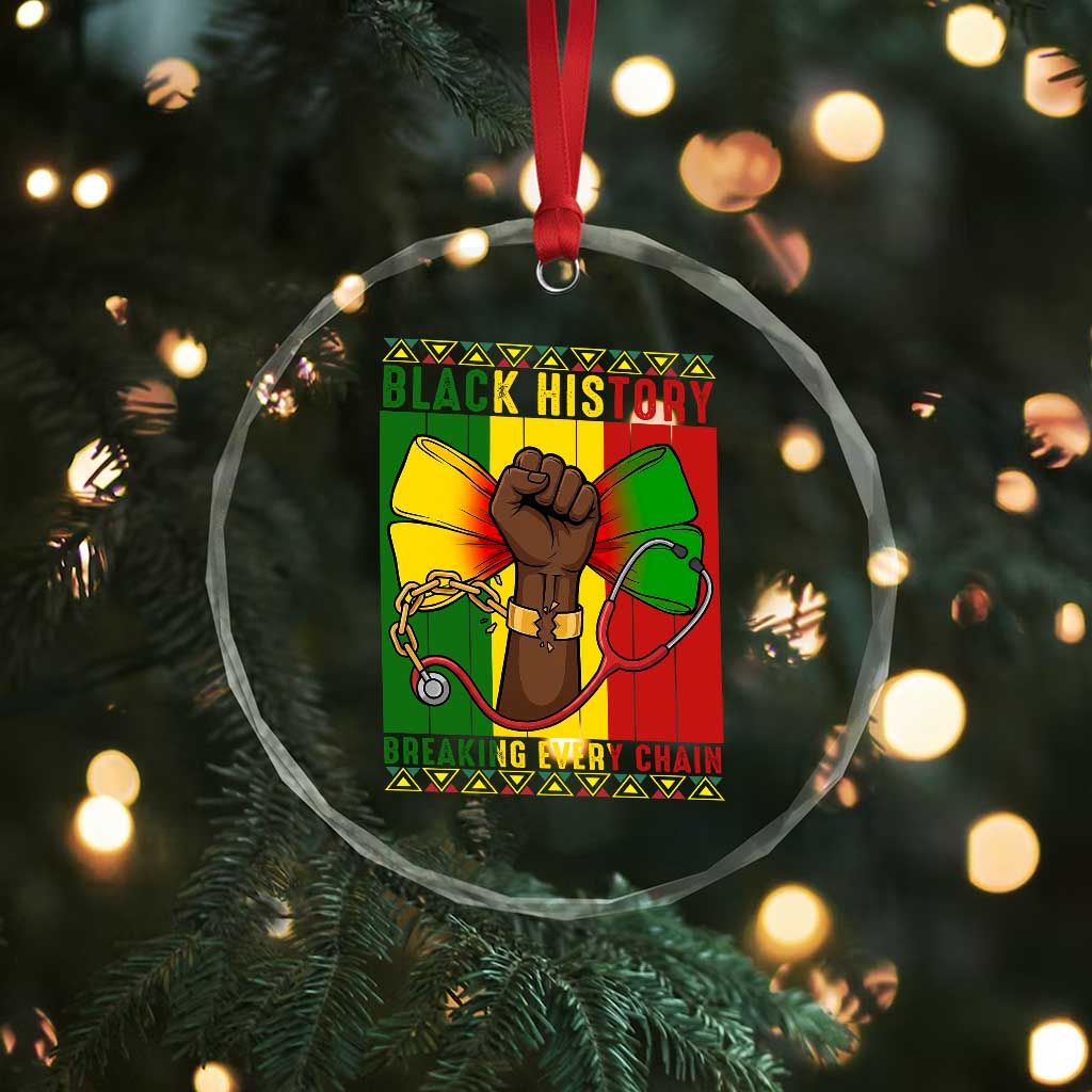 Breaking Every Chain Crystal Glass Ornament Black History Medical Professional Gift TS12 Print Your Wear