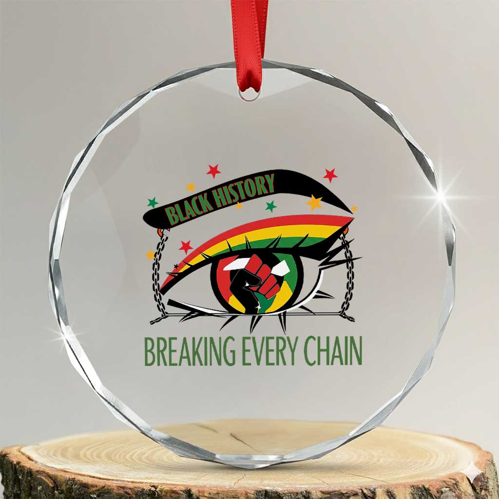 Breaking Every Chain Crystal Glass Ornament Black History Month Freedom Gift TS12 Transparent Glass 3'' Circle Print Your Wear