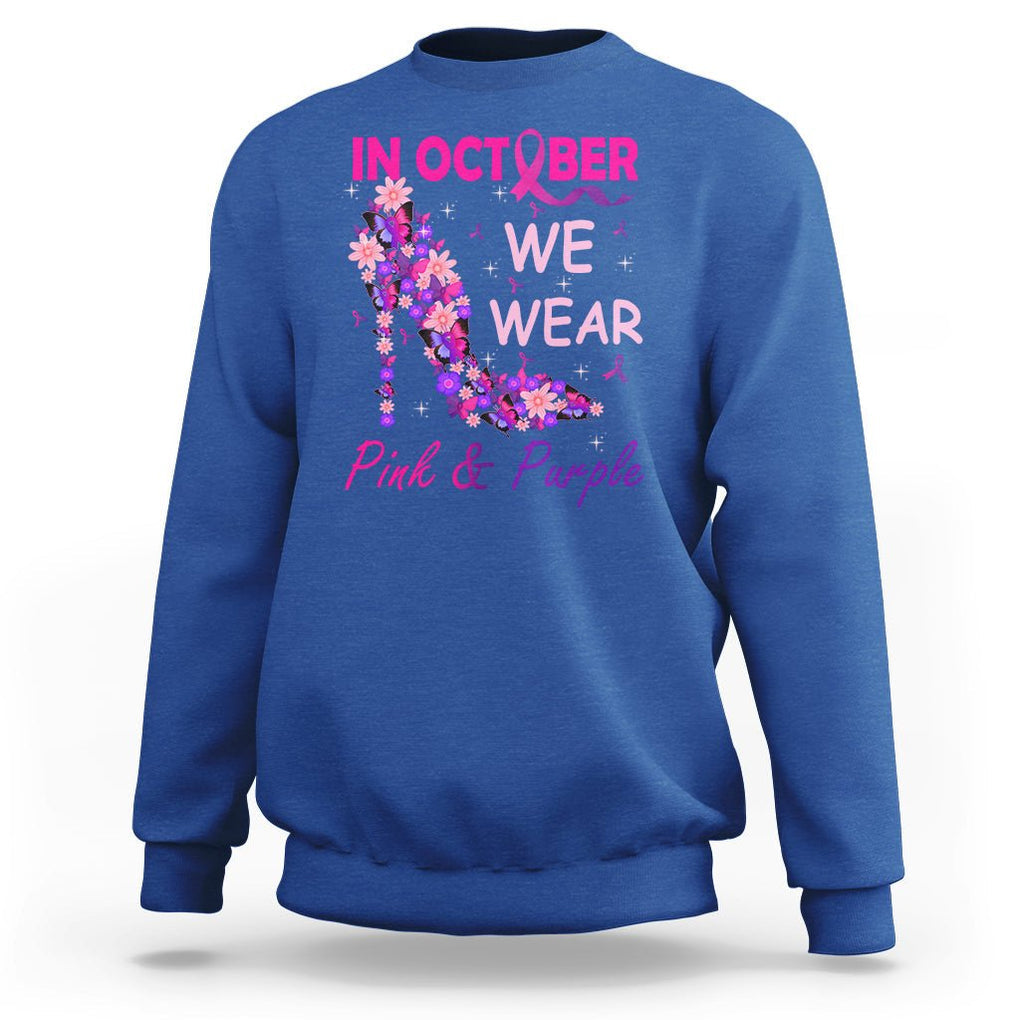 Breast Cancer And Domestic Violence Sweatshirt In October We Wear Pink and Purple Floral High Heel Support Women TS02 Royal Blue Printyourwear