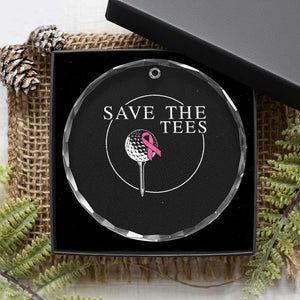 Breast Cancer Awareness Golf Crystal Glass Ornament Pink Ribbon Save The Tees Fundraiser Team TS10 Print Your Wear