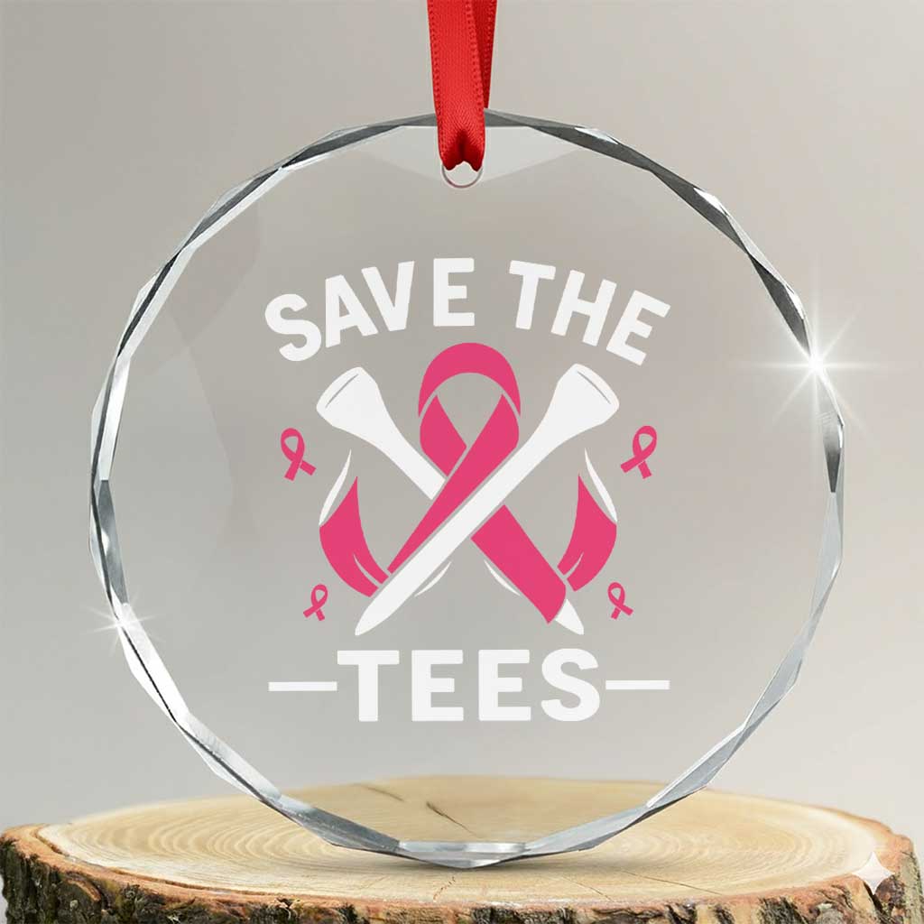 Breast Cancer Awareness Pink Ribbon Golf Crystal Glass Ornament Funny Save The Tees TS10 Transparent Glass 3'' Circle Print Your Wear