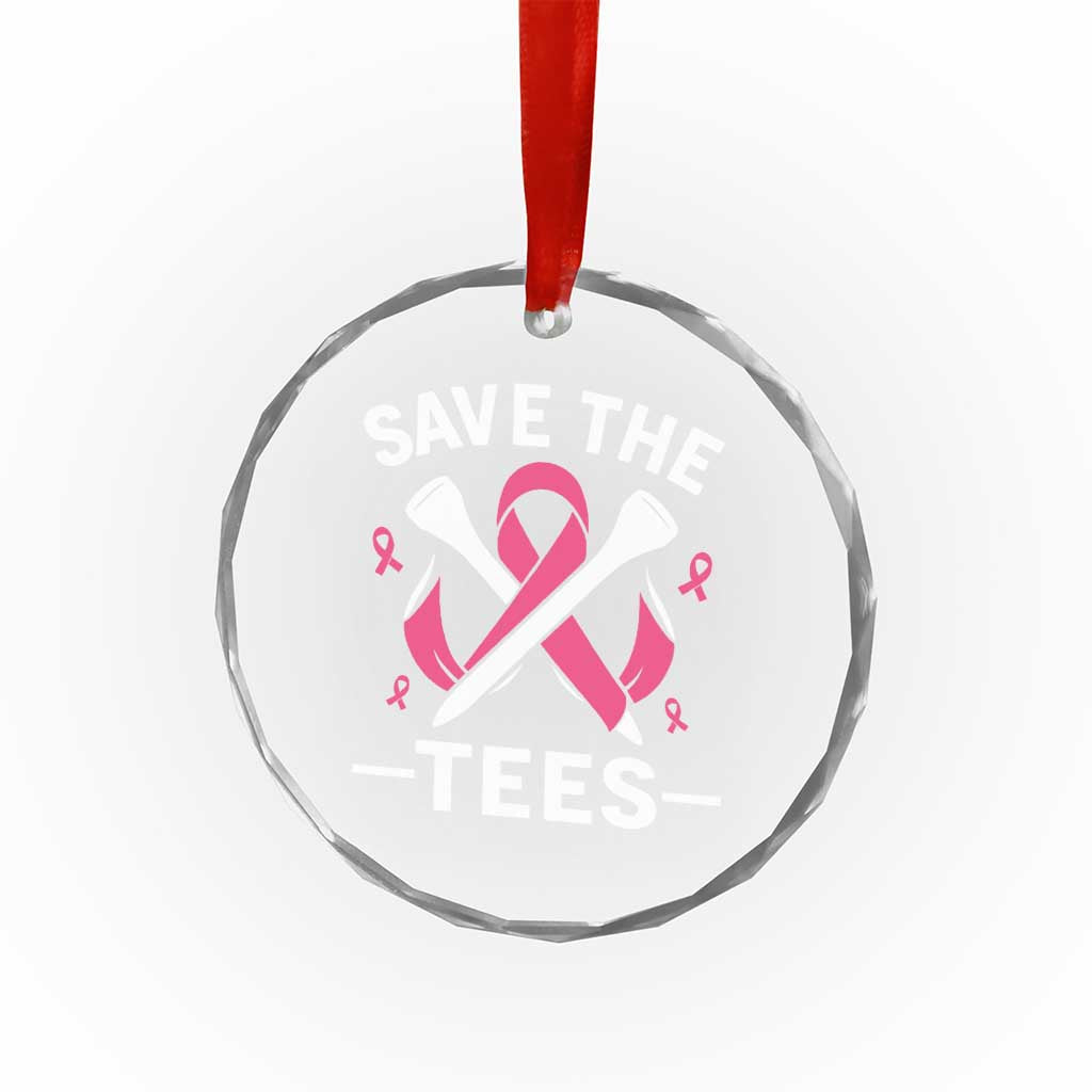 Breast Cancer Awareness Pink Ribbon Golf Crystal Glass Ornament Funny Save The Tees TS10 Transparent Glass 3'' Circle Print Your Wear