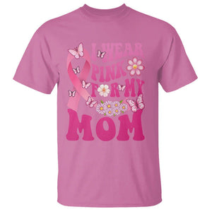 Breast Cancer Awareness T Shirt I Wear Pink For My Mom Mama Breast Cancer Warrior Survivor TS02 Azalea Printyourwear