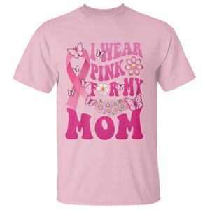 Breast Cancer Awareness T Shirt I Wear Pink For My Mom Mama Breast Cancer Warrior Survivor TS02 Light Pink Printyourwear