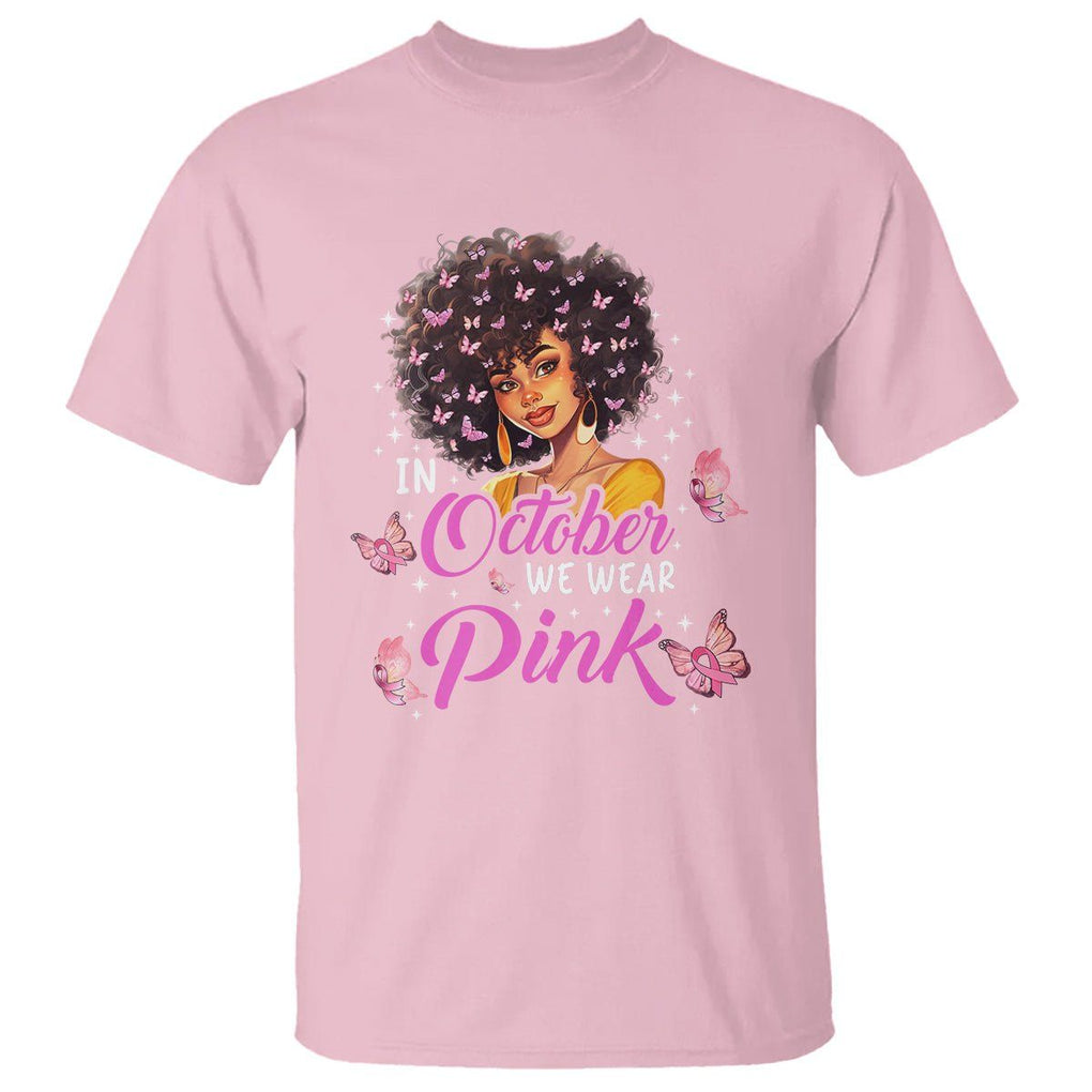 Breast Cancer Awareness T Shirt In October We Wear Pink Ribbon Black Afro Women TS02 Light Pink Printyourwear