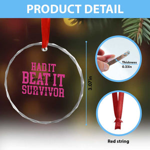 Breast Cancer Support Crystal Glass Ornament Had it Beat it Survivor Gift TS10 Print Your Wear