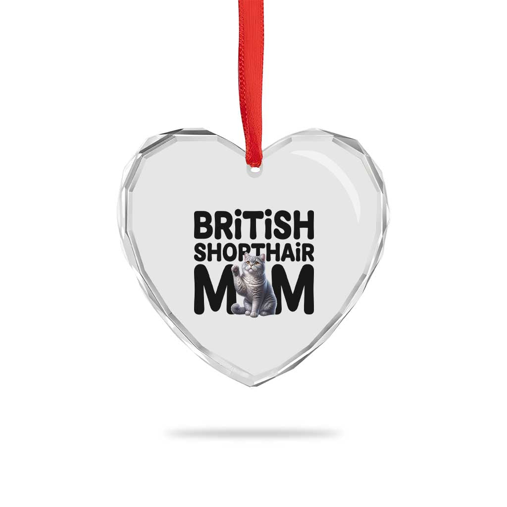 British Shorthair Mom Life Heart Crystal Glass Ornament Mothers Day Cat Mom Gift TS12 Print Your Wear