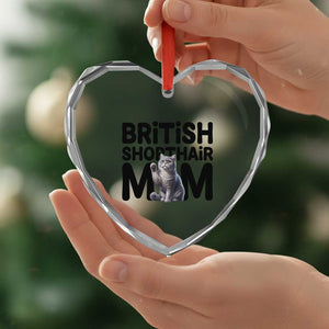 British Shorthair Mom Life Heart Crystal Glass Ornament Mothers Day Cat Mom Gift TS12 Print Your Wear
