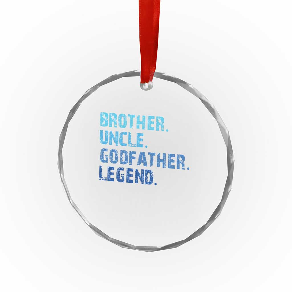 Brother Uncle Godfather Legend Crystal Glass Ornament Best Funny Uncle Fathers Day TS10 Print Your Wear