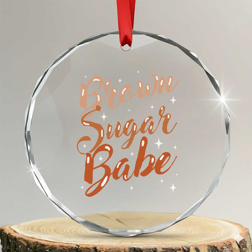 Brown Sugar Babe Crystal Glass Ornament Proud Woman Melanin Pride Black Girl TS10 Transparent Glass 3'' Circle Print Your Wear