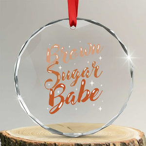 Brown Sugar Babe Crystal Glass Ornament Proud Woman Melanin Pride Black Girl TS10 Transparent Glass 3'' Circle Print Your Wear
