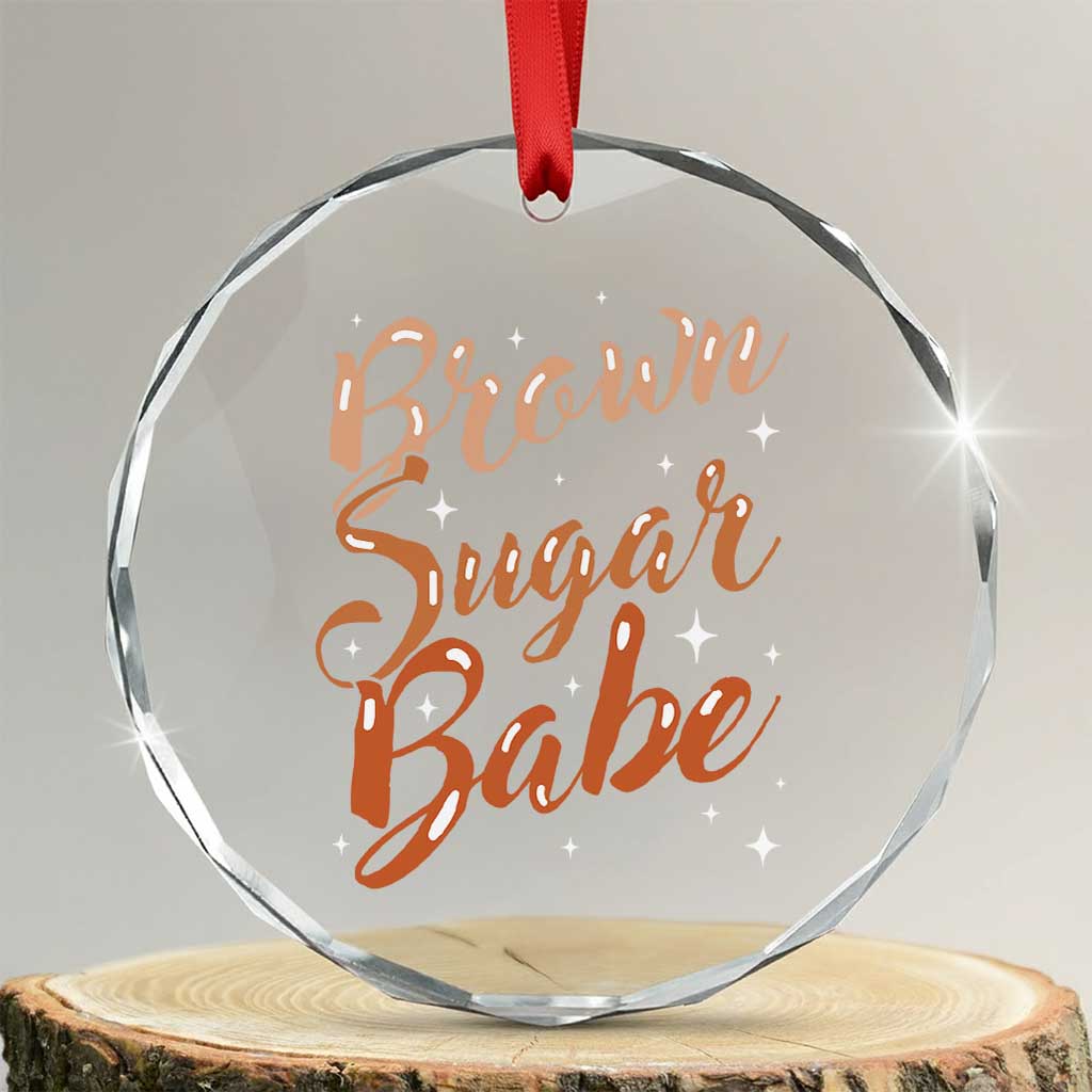 Brown Sugar Babe Crystal Glass Ornament Proud Woman Melanin Pride Black Girl TS10 Transparent Glass 3'' Circle Print Your Wear