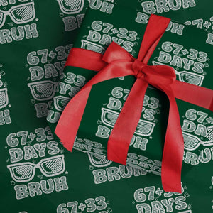Bruh 100 Days Of School 67 Wrapping Paper Roll Funny Six Seven Meme Sunglasses TS10 Green Print Your Wear