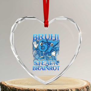 Bruh 6 7 Steal a Brainrot Heart Crystal Glass Ornament 6-7 Funny Brainrot Meme Six Seven Bootleg TS10 Transparent Glass 3'' Heart Print Your Wear