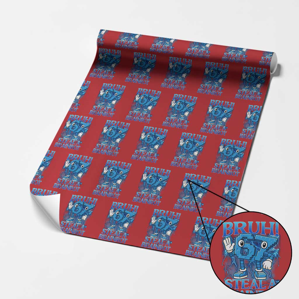 Bruh 6 7 Steal a Brainrot Wrapping Paper Roll 6-7 Funny Brainrot Meme Six Seven Bootleg TS10 Red Print Your Wear