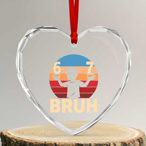 Bruh 67 Meme Heart Crystal Glass Ornament Funny Six Seven Meme 6 7 Numbers Kid Gen Alpha TS10 Transparent Glass 3'' Heart Print Your Wear