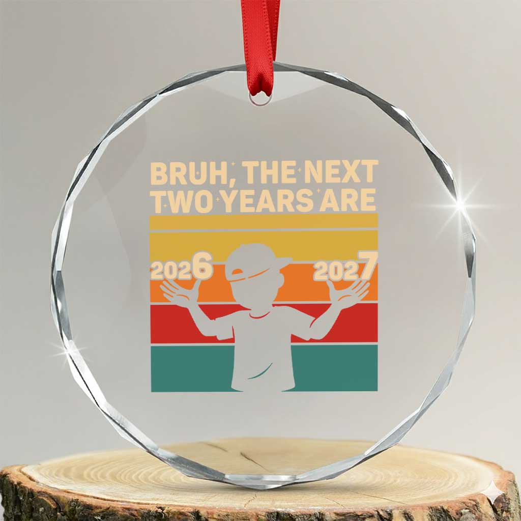 Bruh 67 New Years Eve Party Crystal Glass Ornament Six Seven Boys 67 Meme 6 7 Numbers TS10 Transparent Glass 3'' Circle Print Your Wear