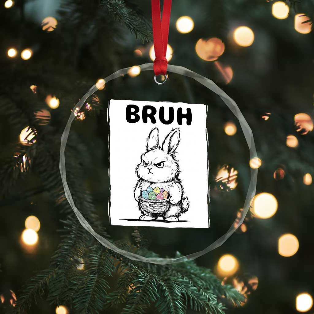 Bruh Angry Easter Bunny with Eggs Basket Crystal Glass Ornament Funny Rabbit Meme Humor Graphic Gift TS02 Print Your Wear