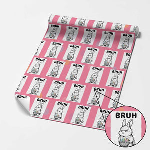Bruh Angry Easter Bunny with Eggs Basket Wrapping Paper Roll Funny Rabbit Meme Humor Graphic Gift TS02 Pink Print Your Wear