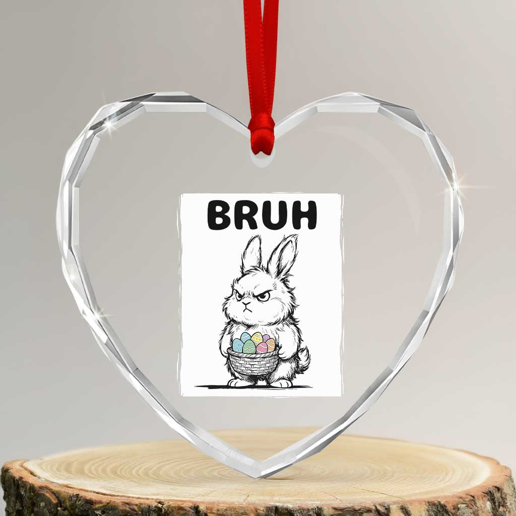 Bruh Angry Easter Bunny with Eggs Basket Heart Crystal Glass Ornament Funny Rabbit Meme Humor Graphic Gift TS02 Transparent Glass 3'' Heart Print Your Wear