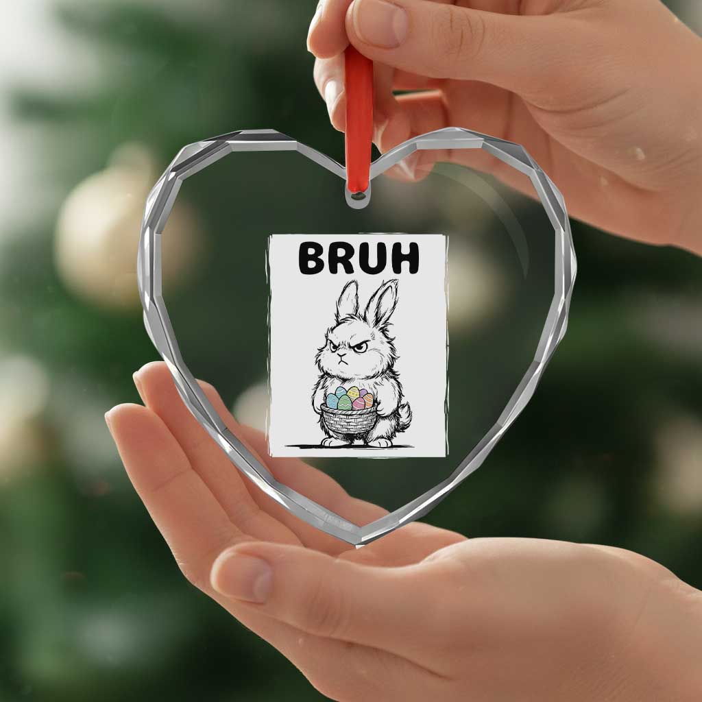 Bruh Angry Easter Bunny with Eggs Basket Heart Crystal Glass Ornament Funny Rabbit Meme Humor Graphic Gift TS02 Print Your Wear