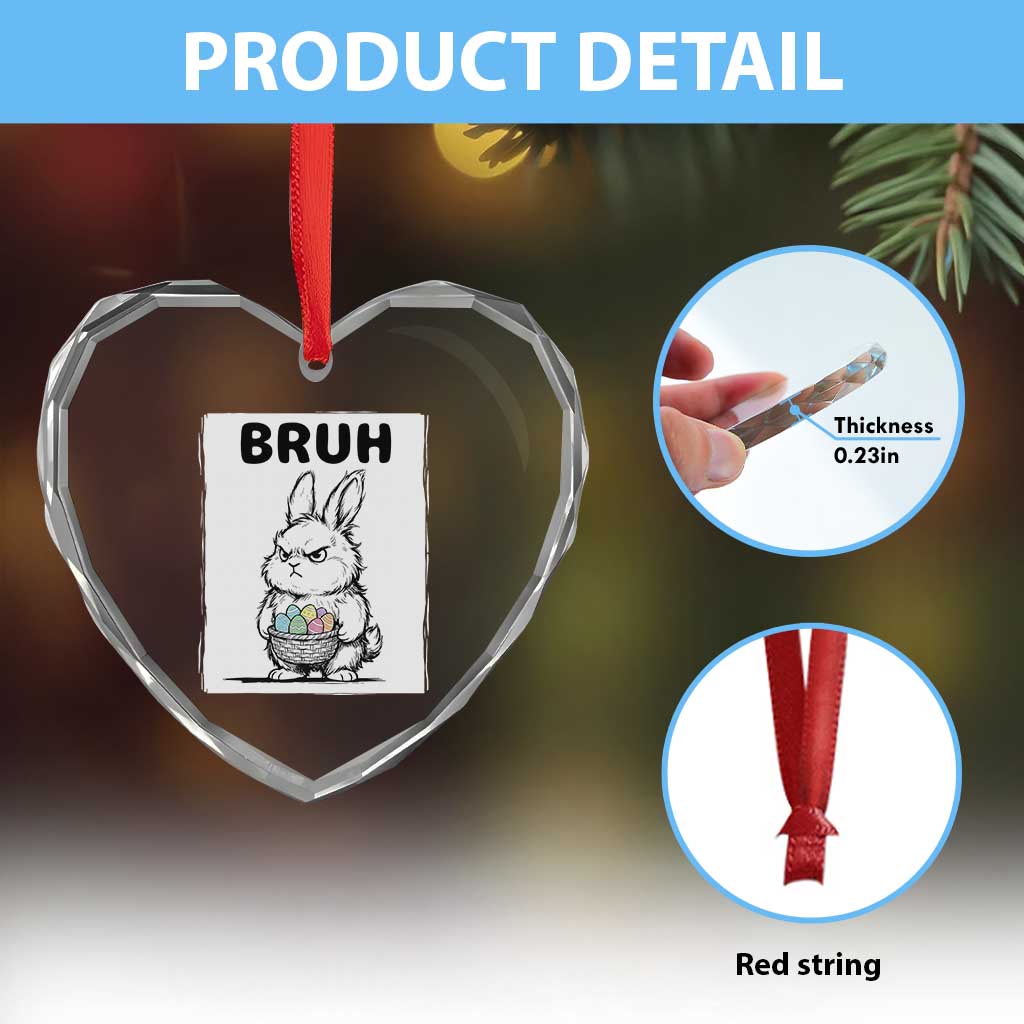 Bruh Angry Easter Bunny with Eggs Basket Heart Crystal Glass Ornament Funny Rabbit Meme Humor Graphic Gift TS02 Print Your Wear