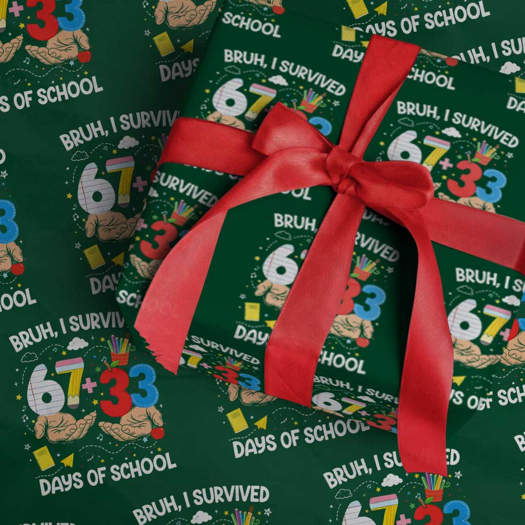 Bruh I Survived 67 33 100 Days of School Wrapping Paper Roll Six Seven Teachers Kids TS10 Green Print Your Wear