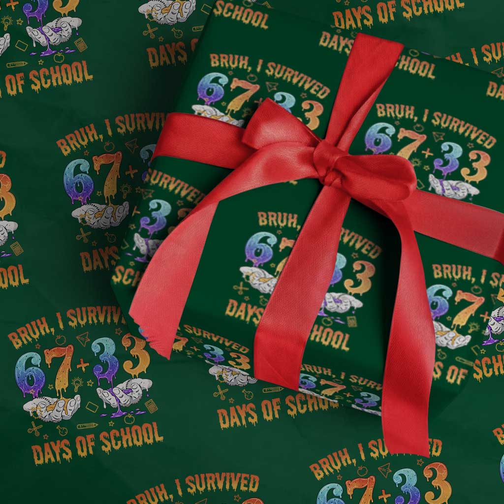 Bruh I Survived 67 33 Days Of School Wrapping Paper Roll Funny 100th Days of School Teacher 67 Drip TS11 Green Print Your Wear