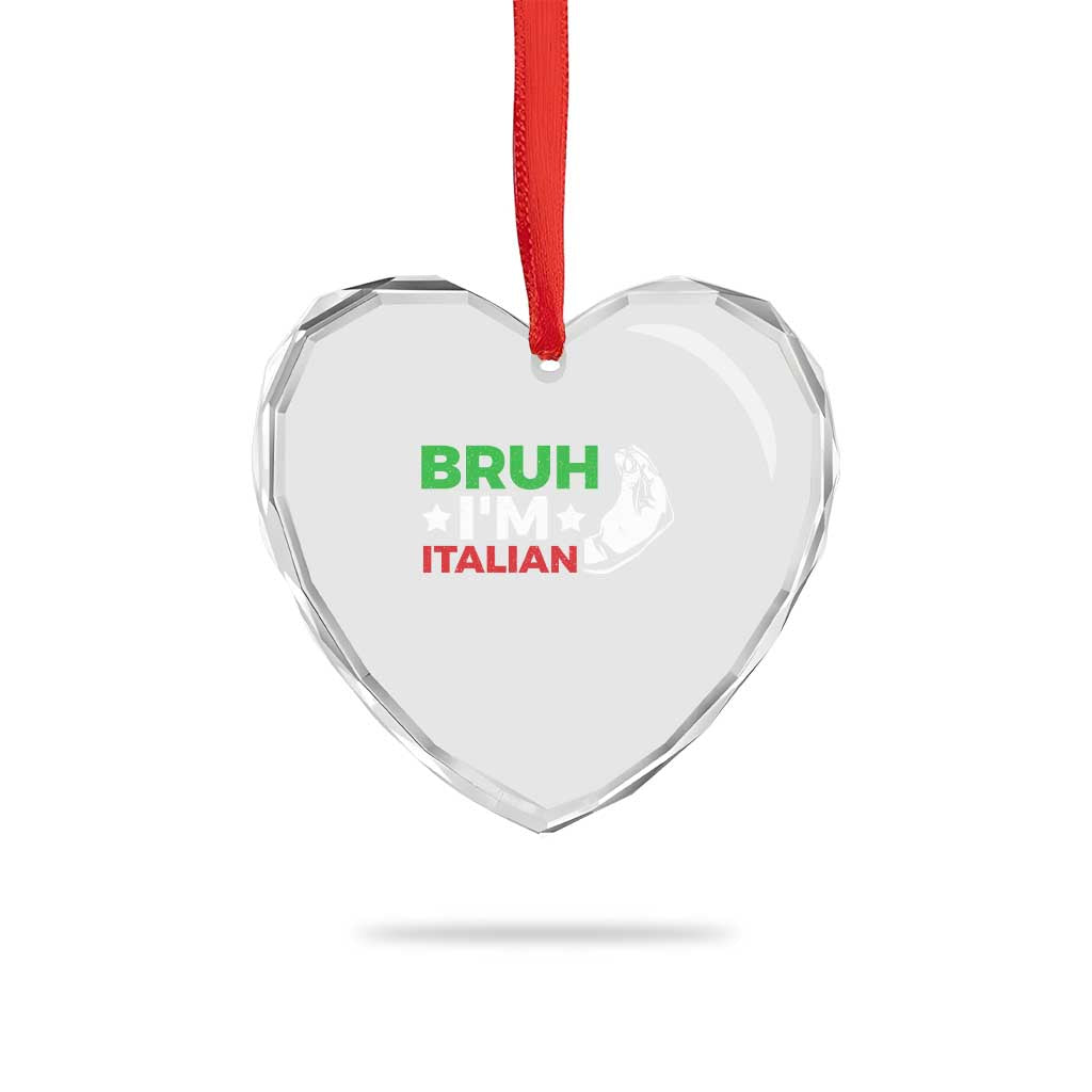 Bruh Im Italian Heart Crystal Glass Ornament Italy Flag Italian Festival Funny Italian TS10 Print Your Wear