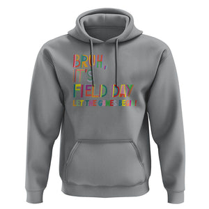Bruh It's Field Day Hoodie Let The Games Begin Field Trip Fun Day TS09 Sport Gray Print Your Wear