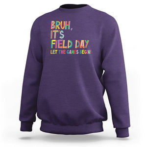 Bruh It's Field Day Sweatshirt Let The Games Begin Field Trip Fun Day TS09 Purple Print Your Wear