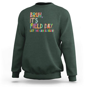 Bruh It's Field Day Sweatshirt Let The Games Begin Field Trip Fun Day TS09 Dark Forest Green Print Your Wear