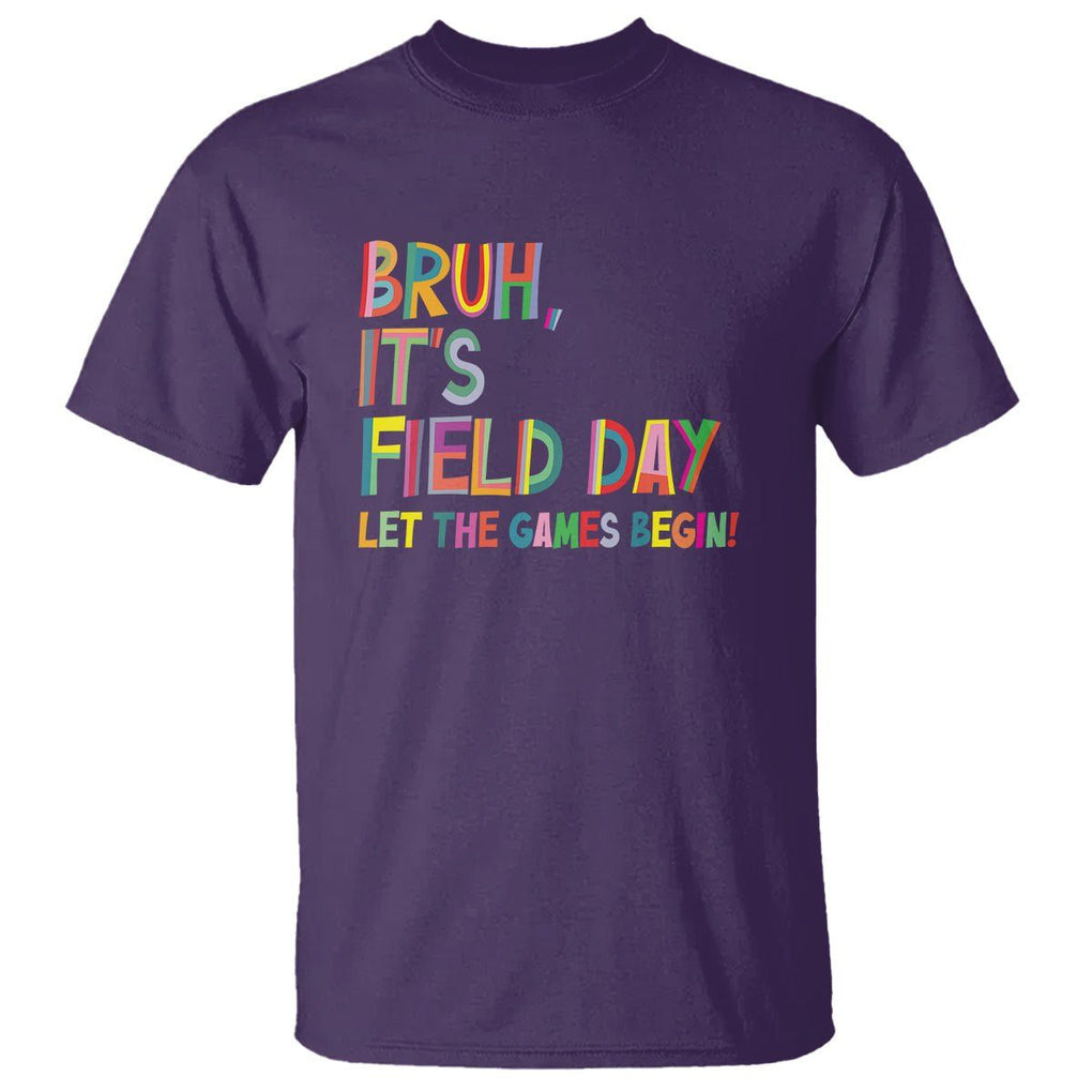 Bruh It's Field Day T Shirt Let The Games Begin Field Trip Fun Day TS09 Purple Print Your Wear