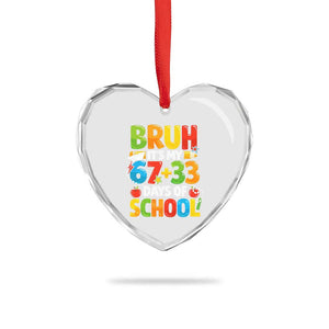 Bruh Its My 67 33 Days Of School Heart Crystal Glass Ornament Funny Six Seven Meme Boys Kids 100th Day TS10 Print Your Wear