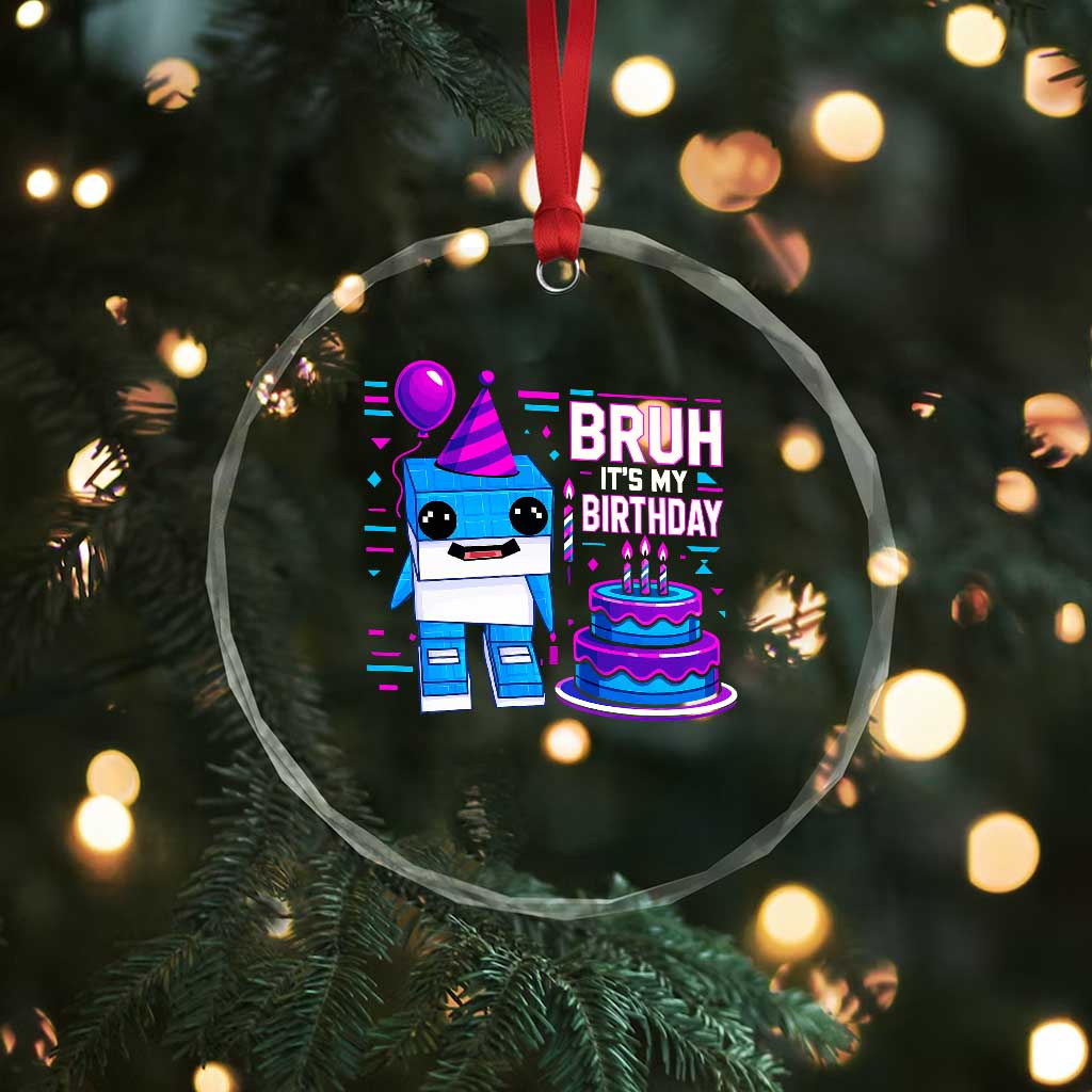Bruh Its My Birthday Crystal Glass Ornament Italian Brainrot Meme Family Party Bday Los Tralaleritos TS10 Print Your Wear
