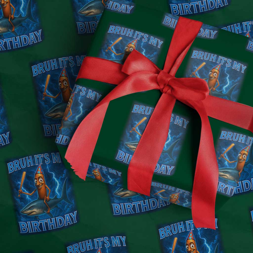 Bruh Its My Birthday Wrapping Paper Roll Italian Brainrot Meme Birthday Kids Family Party Bday TS10 Green Print Your Wear