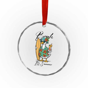 Bruh Its Summer Crystal Glass Ornament Funny Hawaiian Goose Surfer Graphic