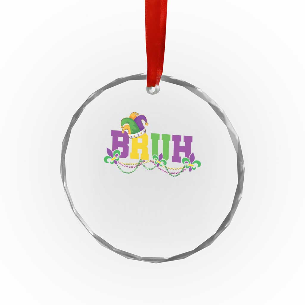 Bruh Mardi Gras Crystal Glass Ornament Carnival New Orleans Trip Parade Outfit Teens Boys Kids TS10 Print Your Wear