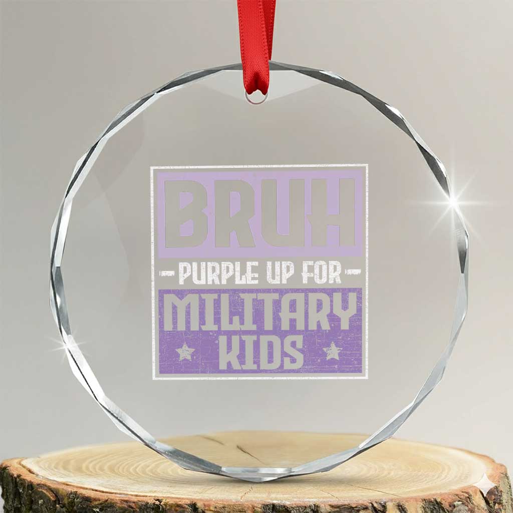 Bruh Purple Up For Military Kids Crystal Glass Ornament Support Military Kids TS10 Transparent Glass 3'' Circle Print Your Wear