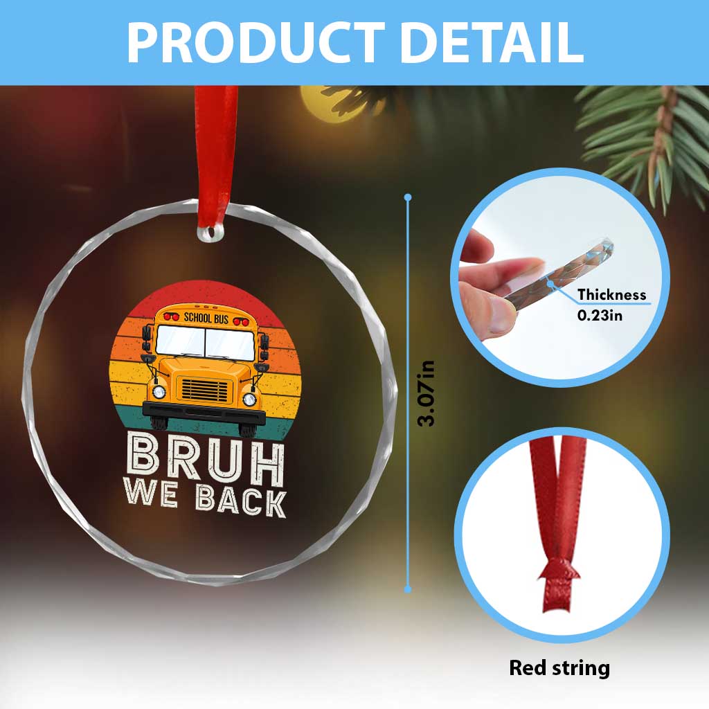 Bruh We Back Crystal Glass Ornament Funny School Bus Driver Life Back to School Teacher Kids TS14 Print Your Wear