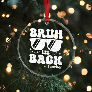 Bruh We Back Teacher Crystal Glass Ornament Funny Back To School Gen A Slang Sunglasses TS10 Print Your Wear
