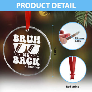 Bruh We Back Teacher Crystal Glass Ornament Funny Back To School Gen A Slang Sunglasses TS10 Print Your Wear