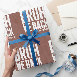 Bruh We Back Teacher Wrapping Paper Roll Happy First Day Of School TS10 Mocha Print Your Wear