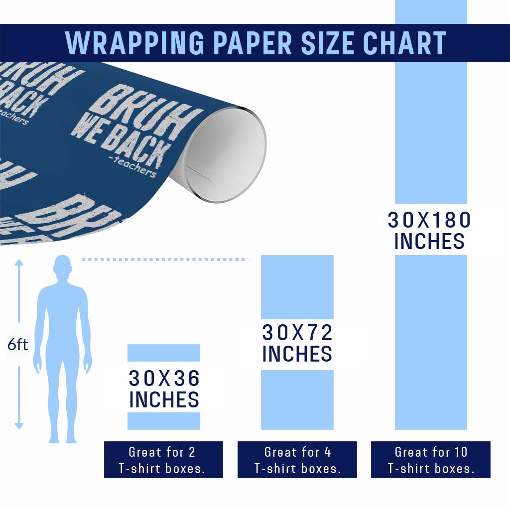 Bruh We Back Teacher Wrapping Paper Roll Happy First Day Of School TS10 Print Your Wear