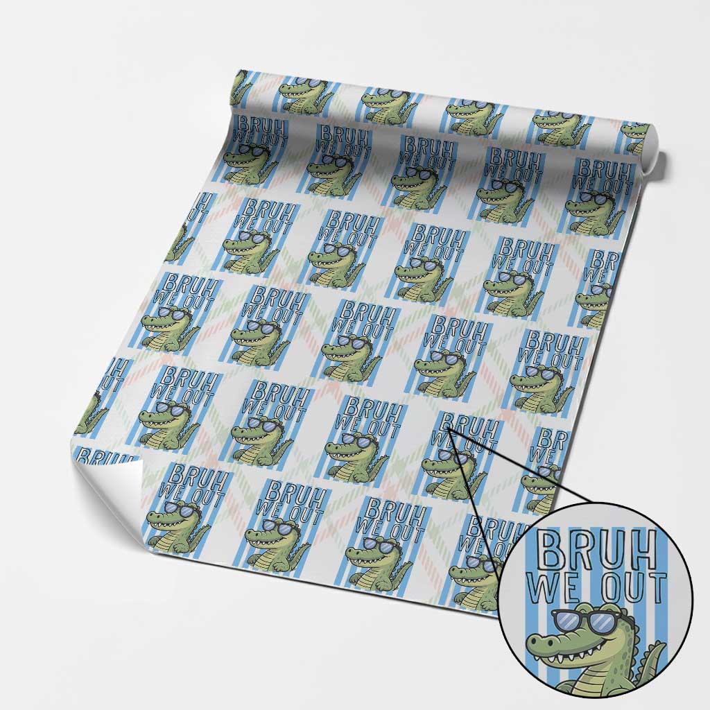 Bruh We Out Alligator Wrapping Paper Roll Last Day of School Teacher TS14 Christmas Plaid Print Your Wear